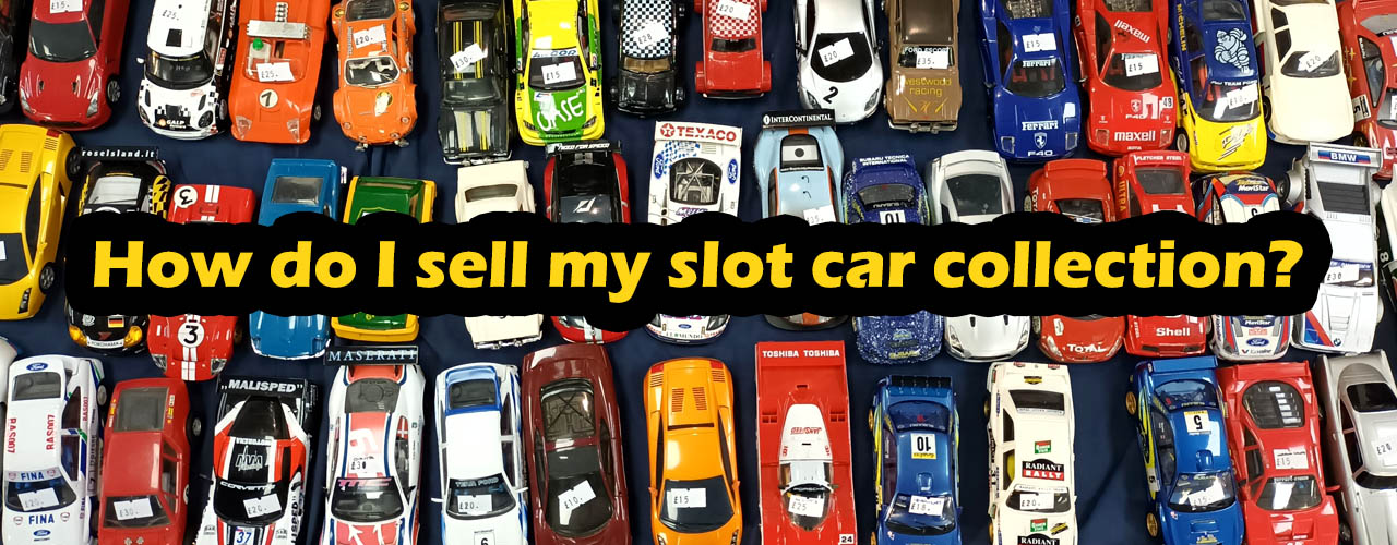 How do I sell my Scalextric & slot car collection?